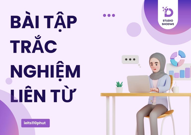 199+ Bài tập trắc nghiệm liên từ Tiếng Anh: From Beginner to Advanced (Có đáp án chi tiết)