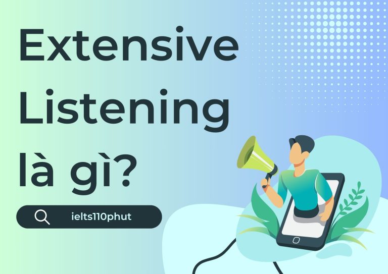 Extensive Listening là gì? Bí quyết nâng cao kỹ năng nghe Tiếng Anh hiệu quả